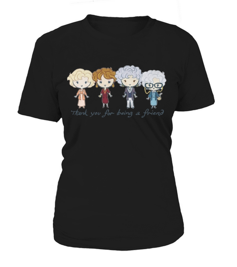 Vielen Dank, dass Sie ein Freund der Golden Girls sind Women's T-Shirt