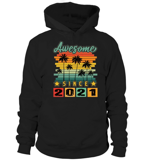 Awesome Since 2021 Hoodie Unisex