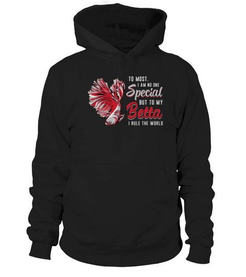 Betta Fish Special But To My Betta Fighting Fish Hoodie Unisex
