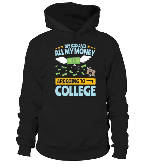 College Dad My Kid And Money Going To College Hoodie Unisex