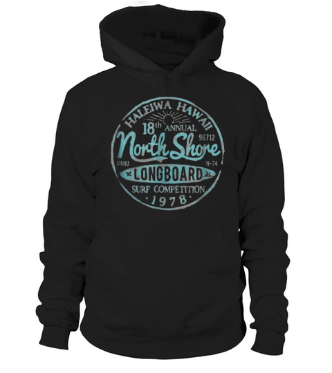Haleiwa Hawaii 18th Annual North Shore Long Board Surf Competition 1978 Logo Circle shirt Hoodie Unisex