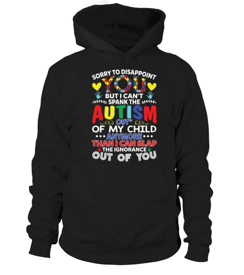 I Cant Spank The Autism Out Of My Child Hoodie Unisex
