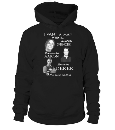 I Want A Man Who Is Sweet Like Spencer Protective Like Aaron Strong Like Derek Hoodie Unisex