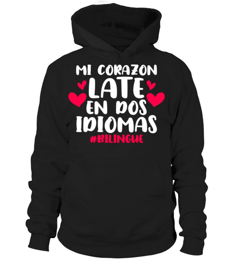 Mi Corazon Late En Dos Idiomas Bilingue Spanish Te Hoodie Unisex