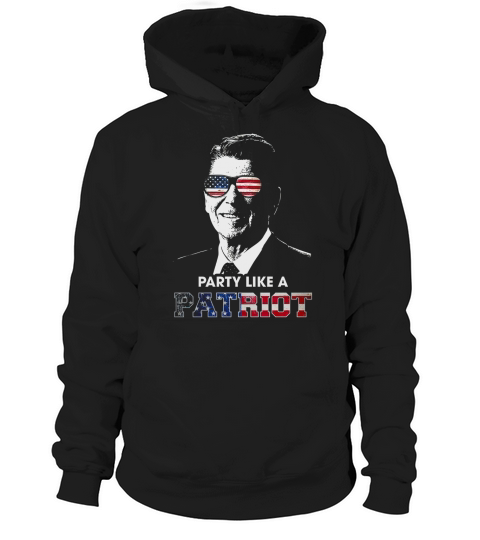Party Shirt Like A Patriot Reagan USA Pride vintage Hoodie Unisex