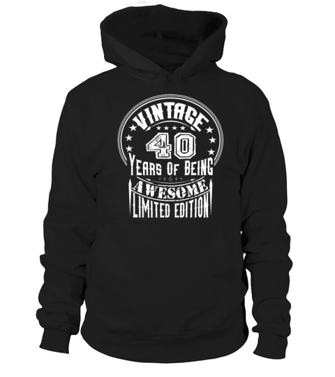 Vintage 40 Years Of Being Awesome Limited Edition Hoodie Unisex