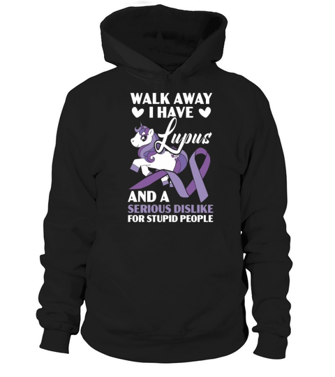 Walk Away I Have Lupus Unicorn Lupus Awareness Hoodie Unisex
