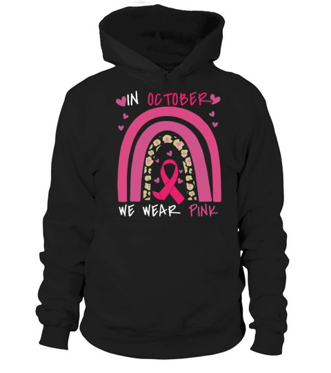 Wear Pink In October Rainbow Breast Cancer Hoodie Unisex