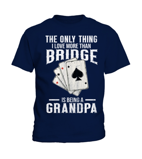 Card Game Bridge Quote for a Bridge Grandpa Kids T-Shirt
