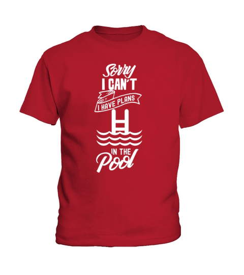 Sorry I Cant I Have Plans In The Pool Hobby Kids T-Shirt