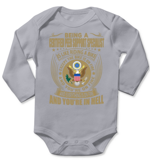 Being a Certified Peer Support Specialist like Riding a Bike Job Title Shirts Long Sleeve Baby One-Piece