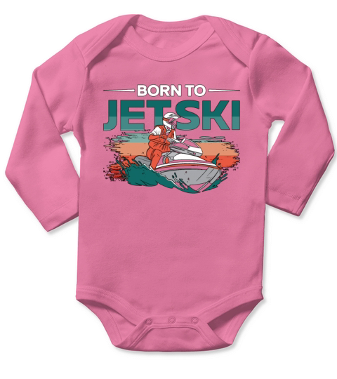 Born To Jetski Jet Skiing Water Sports Jet Ski Long Sleeve Baby One-Piece