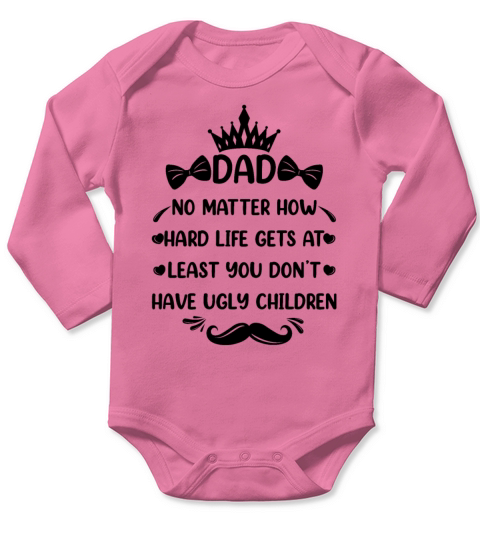 Dad No Matter How Funny Dad Quote Father Jokes Long Sleeve Baby One-Piece