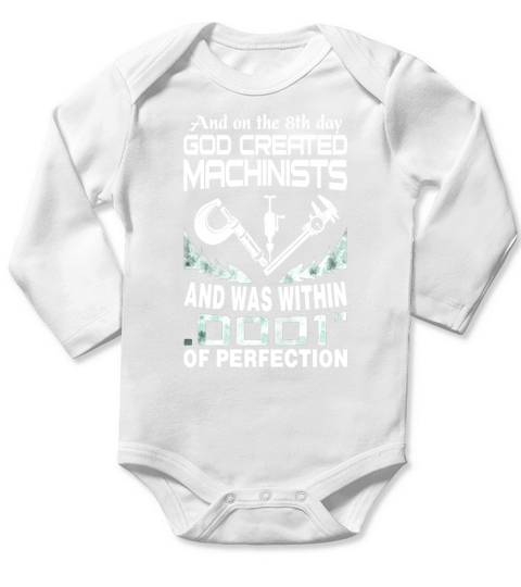 God created machinist t shirt Long Sleeve Baby One-Piece