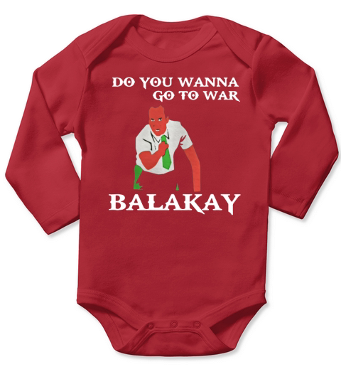 Key &amp;amp; Peele Do you wanna go to war Balakay T-Shirt Long Sleeve Baby One-Piece