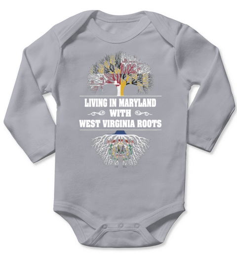LIVING IN MARYLAND WITH WEST VIRGINIA ROOTS Long Sleeve Baby One-Piece