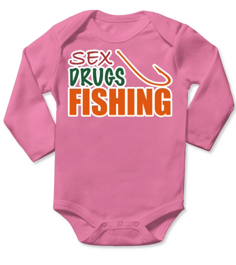 Sex Drugs Fishing Hook Fisherman Fish Long Sleeve Baby One-Piece