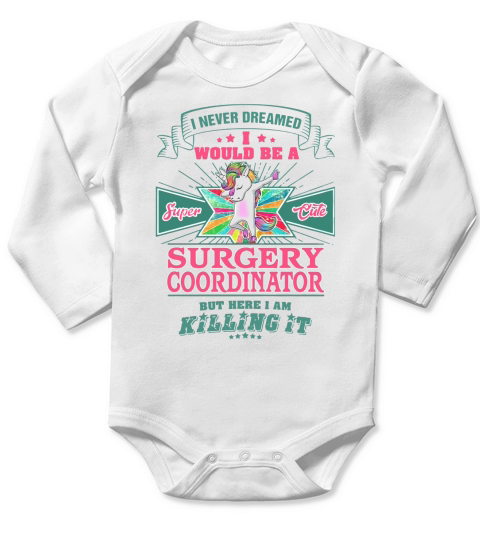 SURGERY COORDINATOR Long Sleeve Baby One-Piece