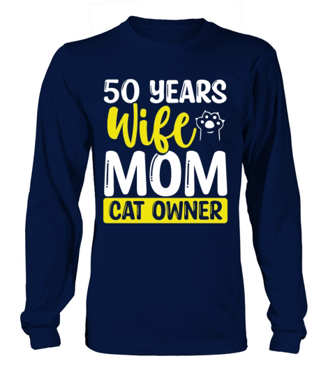 50 Year Old Wife Cat Mother 50th Birthday Cat Mom Long sleeved Unisex