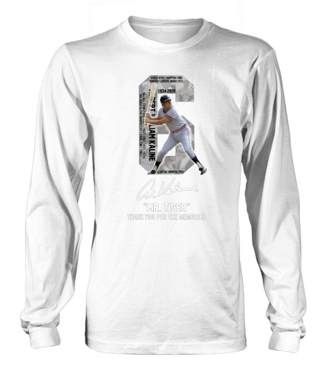 Albert William Kaline Signature Mr Tiger Thank You For The Memories shirt Long sleeved Unisex