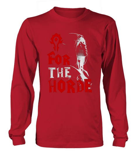 For The Horde Sylvanas Windrunner WOW T-shirt Long sleeved Unisex