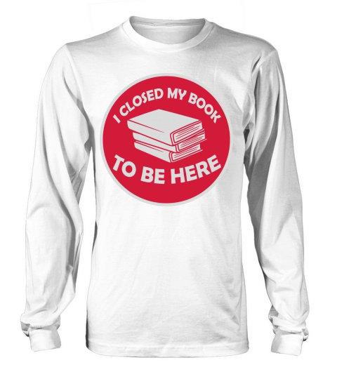 I closed my book Long sleeved Unisex