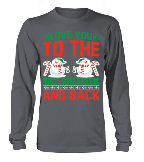 Love You to the North Pole and Back Christmas Long sleeved Unisex