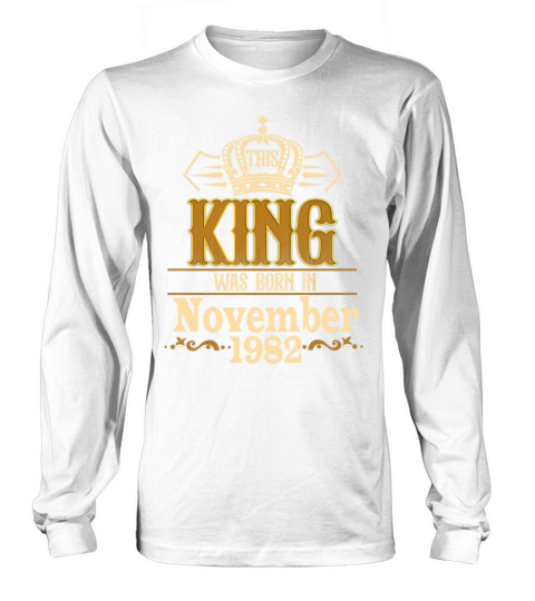 Vintage This King Was Born in November 1982 40th Long sleeved Unisex