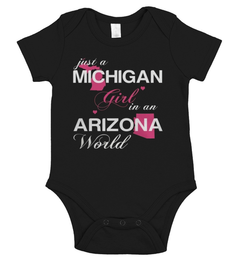 008-JUST A MICHIGAN GIRL IN A ARIZONA WORLD Short Sleeve Baby One-Piece