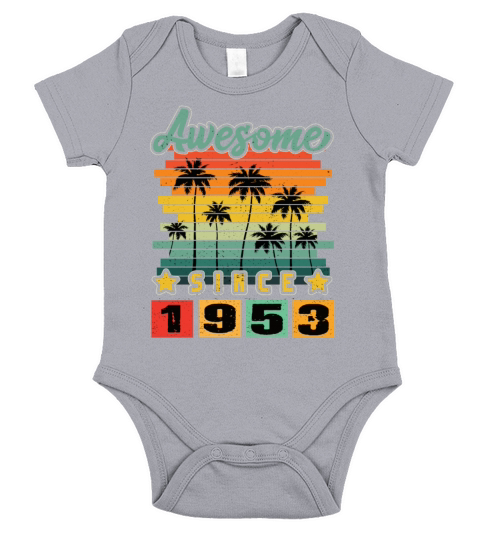 Awesome Since 1953 Short Sleeve Baby One-Piece