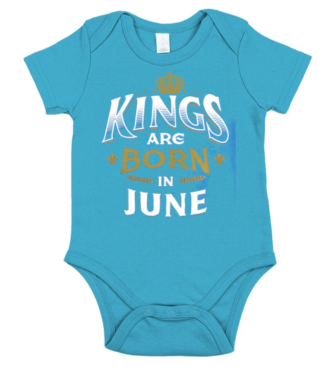 Born Birthday Bday Kings June Big &amp;amp; Tall Short Sleeve Baby One-Piece