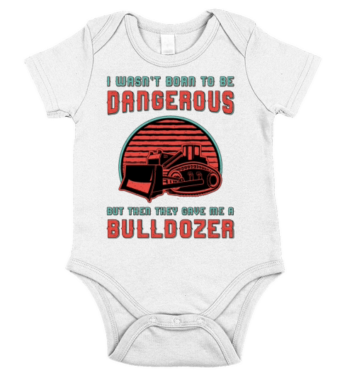 Bulldozer Born To Dangerous Construction Worker Short Sleeve Baby One-Piece