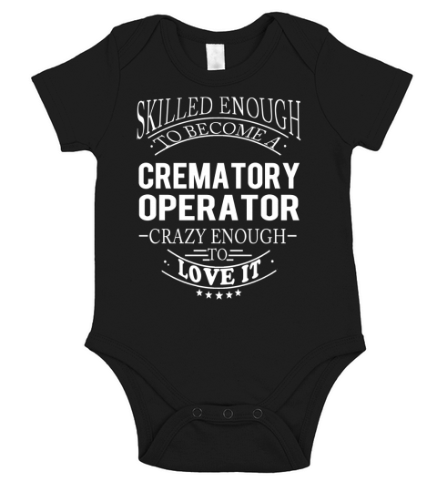 CREMATORY OPERATOR Skill Enough Short Sleeve Baby One-Piece