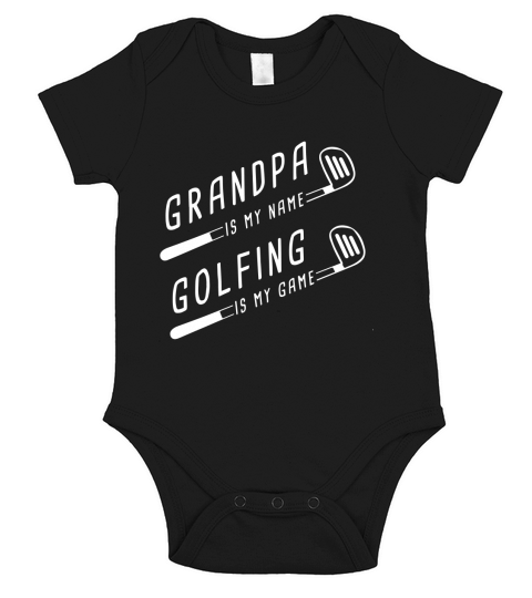 Grandpa Is My Name Golfing Is My Game - Funny Golf T-Shirt Short Sleeve Baby One-Piece