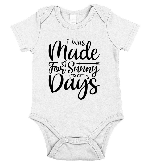 I was made for sunny days Short Sleeve Baby One-Piece