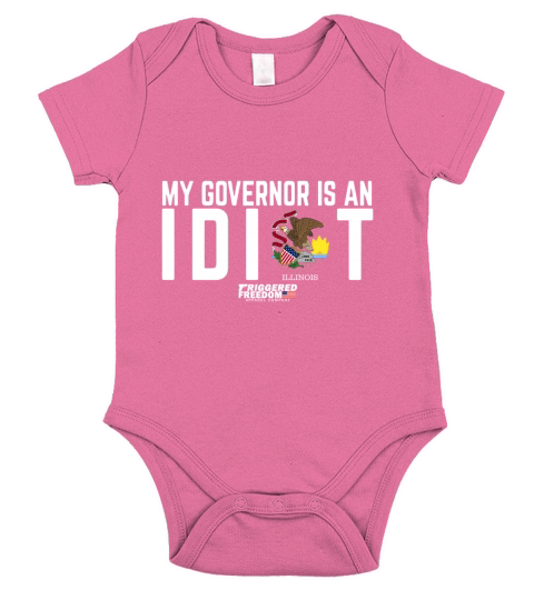 My Governor Is An Idiot Illinois Friggered Freedom American Short Sleeve Baby One-Piece