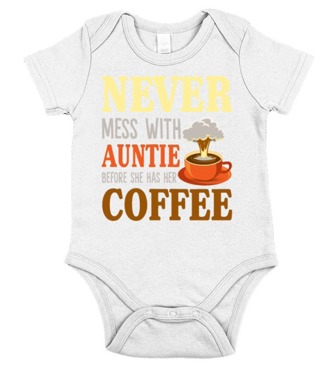 Never Mess With Auntie Before She Has Her Coffee Short Sleeve Baby One-Piece