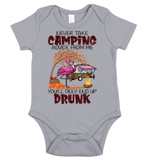 Never Take Camping Advice From Me Youll Only End Short Sleeve Baby One-Piece