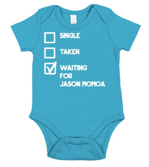 Single Taken Waiting For Jason Momoa Short Sleeve Baby One-Piece