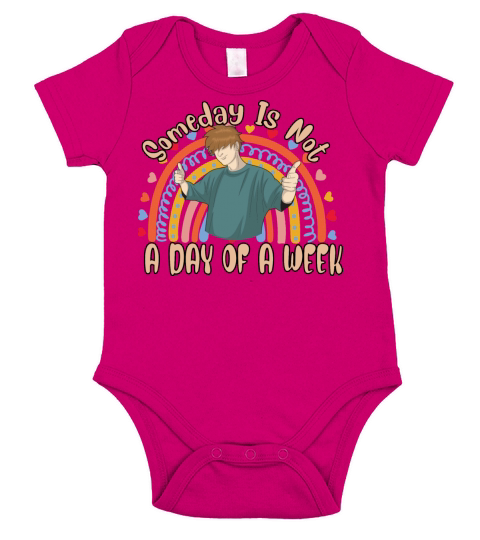Someday Is Not A Day Of A Week Funny Sarcasm Quote Short Sleeve Baby One-Piece
