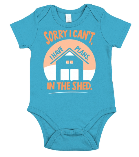 Sorry I Cant I Have Plans In The Shed Hobby Short Sleeve Baby One-Piece