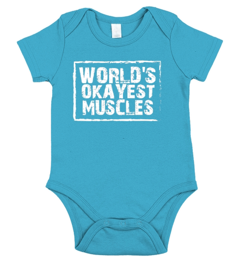 Worlds Okayest Muscles Funny Flexing Gym T-shirt Short Sleeve Baby One-Piece
