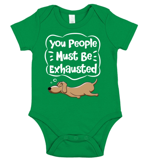 You People Must Be Exhausted Funny Dog Lover Quote Short Sleeve Baby One-Piece