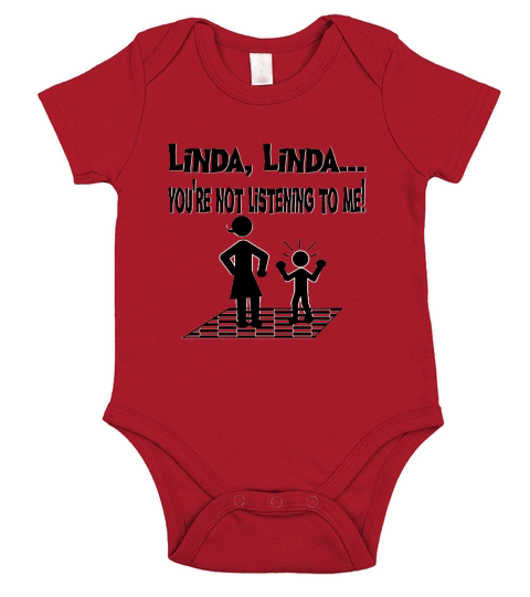 Youre Not Listening To Me Linda Funny Tshirt T-Shirt_1 Short Sleeve Baby One-Piece