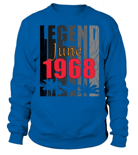 1968 vintage born in June gift Sweatshirt Unisex