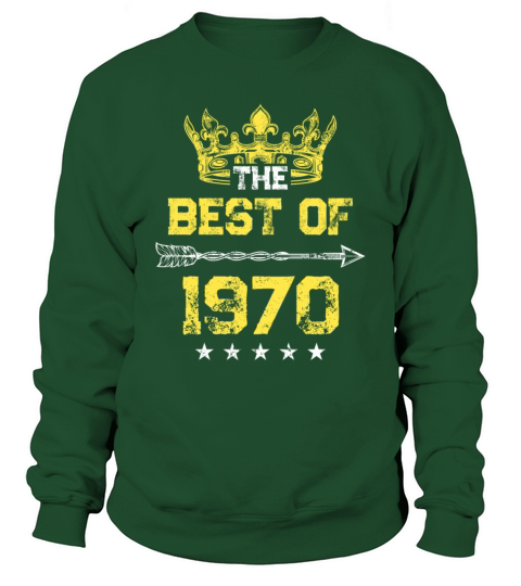 1970 best of birthday Sweatshirt Unisex