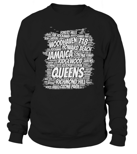 Born raised in queens borough new york city T-shirt Sweatshirt Unisex