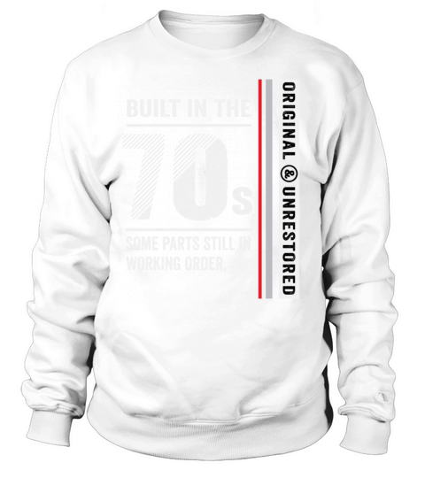 Built In The 70s Funny Vintage Classic Birthday Sweatshirt Unisex