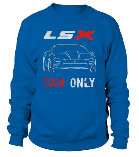 Cam Only Ss - Lsx Sweatshirt Unisex