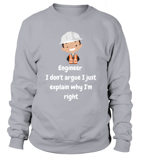 Funny Engineer I Dont Argue Sarcasm Sweatshirt Unisex